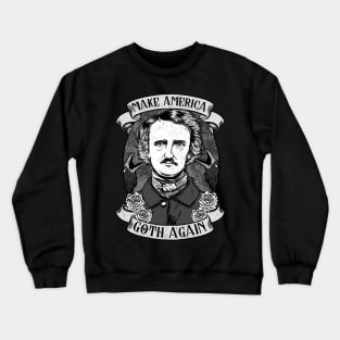 Make America Goth Again T-Shirt Crewneck Sweatshirt